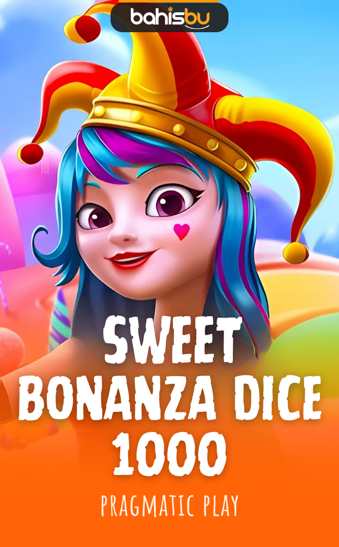 Bahisbu - SWEET BONANZA DICE 1000